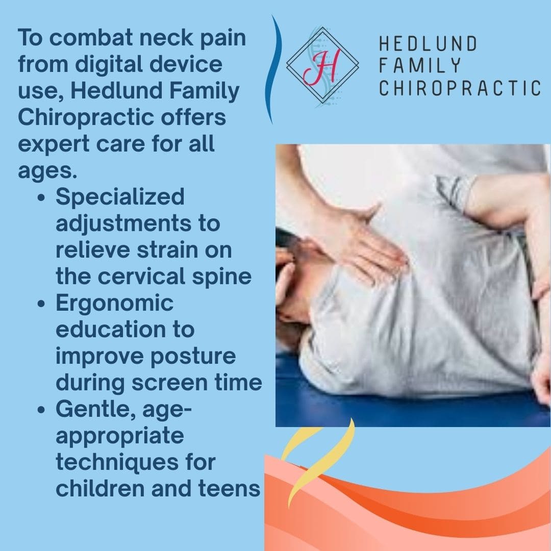 A promotional graphic for Hedlund Family Chiropractic focusing on neck pain. The right side shows a chiropractor adjusting a patient's neck and upper back. Text highlights specialized adjustments, ergonomic education, and age-appropriate techniques for all ages to combat neck pain from digital device use.